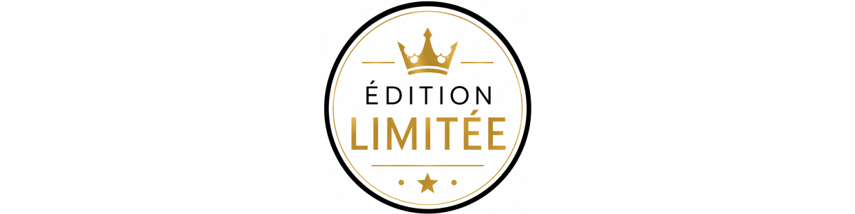 ÉDITION LIMITÉES
